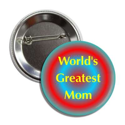 worlds greatest mom rings button
