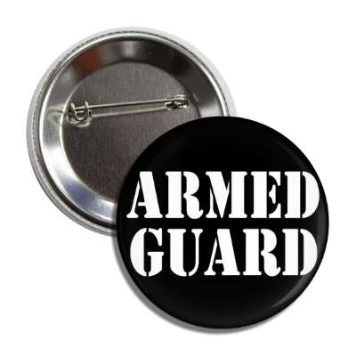 armed guard stencil button