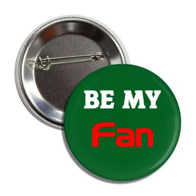 be my fan button