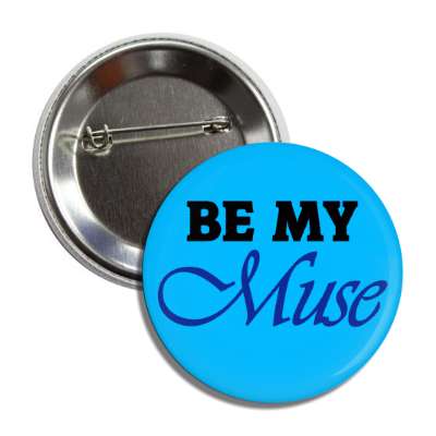 be my muse button