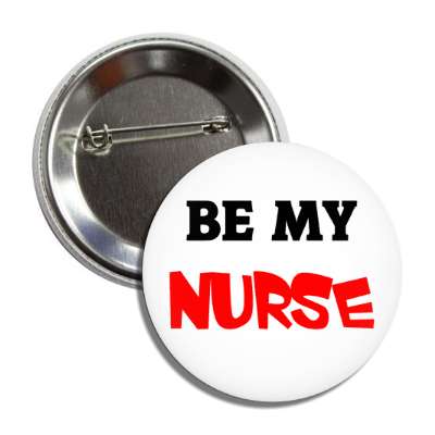 be my nurse button
