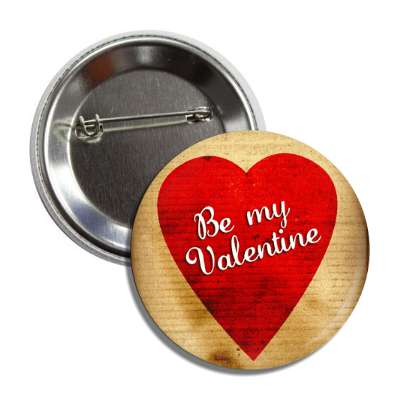 be my valentine vintage classic button