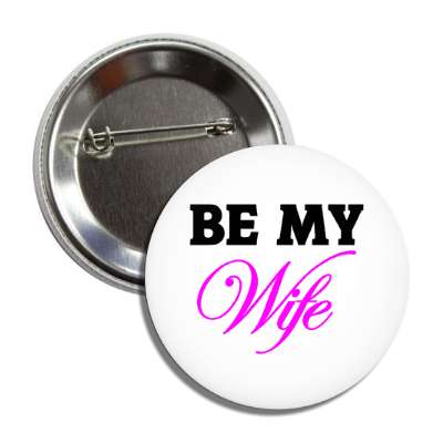 be my wife cursive button