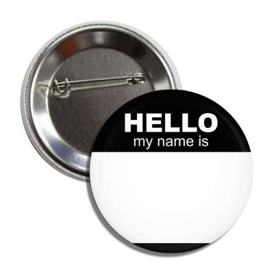 black hello my name is button