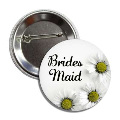 brides maid white flowers button
