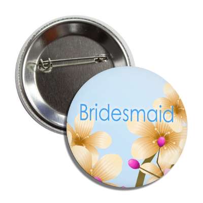 bridesmaid colorful flowers button