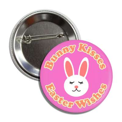 bunny kisses easter wishes pink button
