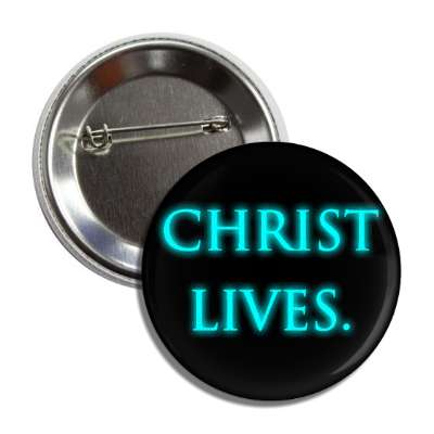 christ lives button