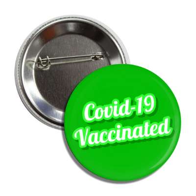 covid 19 vaccinated stylized cursive green button