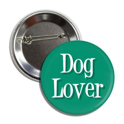 dog lover button