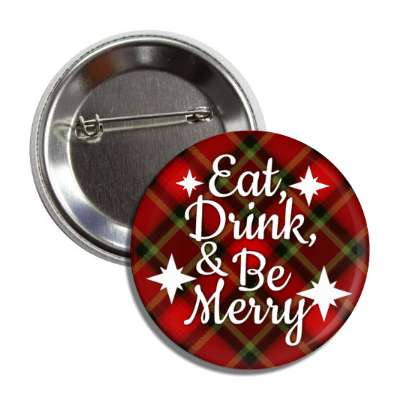 eat drink and be merry red flannel button