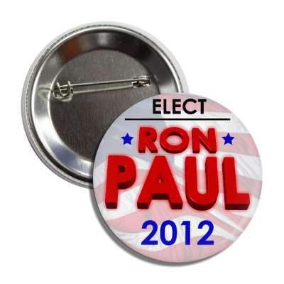 elect ron paul 2012 light american flag button