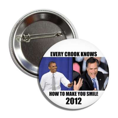 every crook knows how to make you smile 2012 button