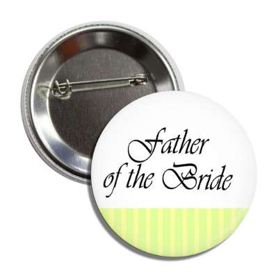 father of the bride yellow white lines button