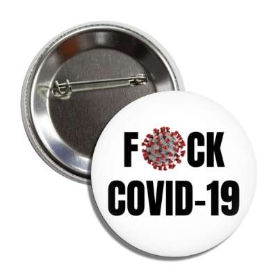 fuck covid 19 white button