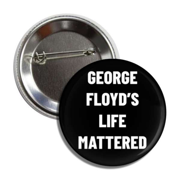 george floyds life mattered black white button