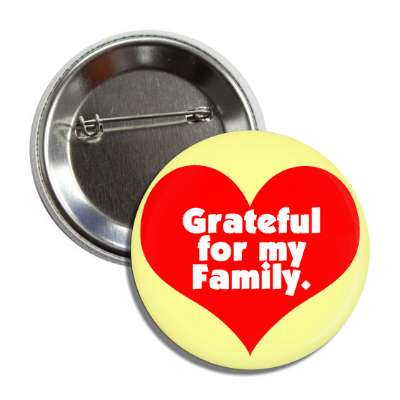 grateful for my family red heart button