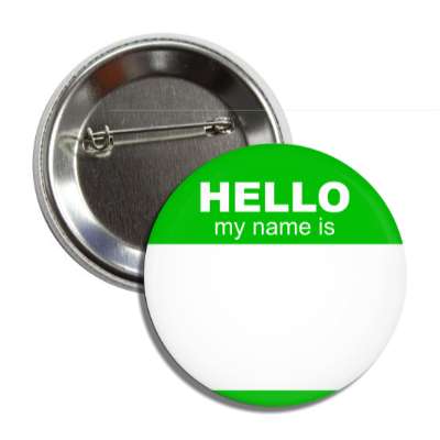 green hello my name is button