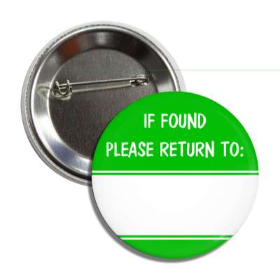 green if found please return to button