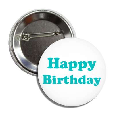 happy birthday teal button