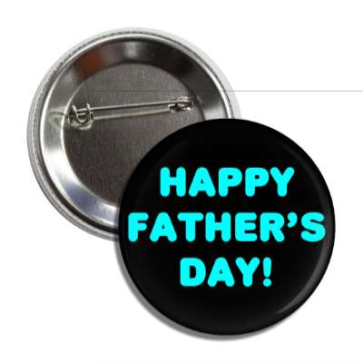 happy fathers day black button
