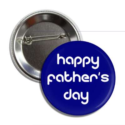 happy fathers day dark blue button