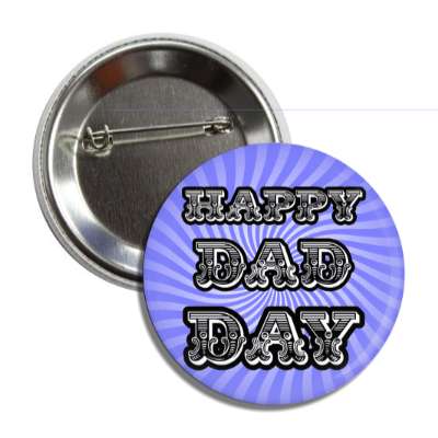 happy fathers day swirl burst old timey button