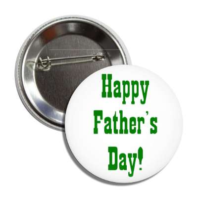 happy fathers day white cowboy green button