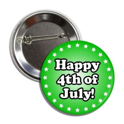 happy fourth of july green stars button
