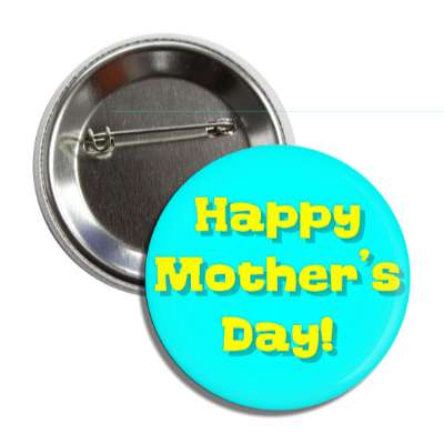 happy mothers day aqua yellow button