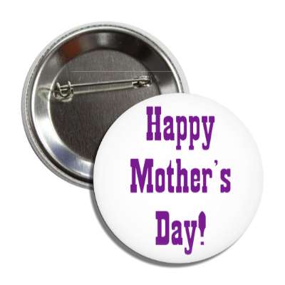 happy mothers day cowboy purple white button