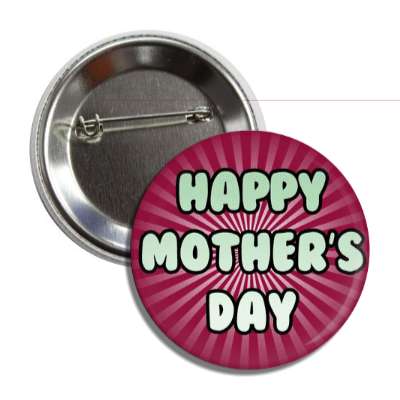happy mothers day deep red mint rays button