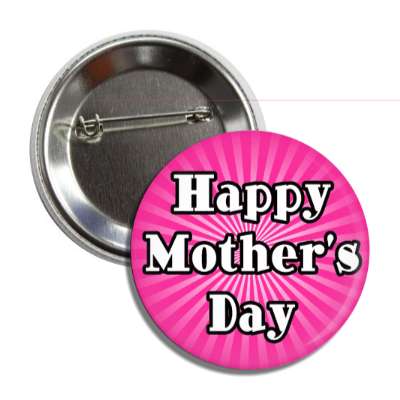 happy mothers day hot pink rays button