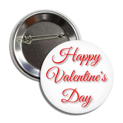 happy valentines day white red cursive classic button