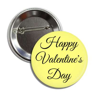 happy valentines day yellow cursive button