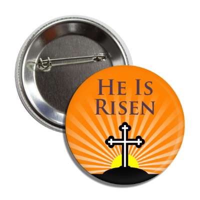 he is risen orange sky rays button