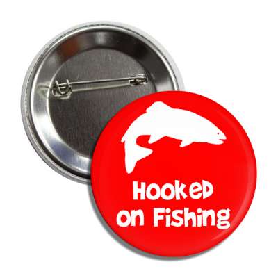 hooked on fishing fish silhouette button