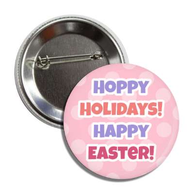 hoppy holidays happy easter pink pastel button