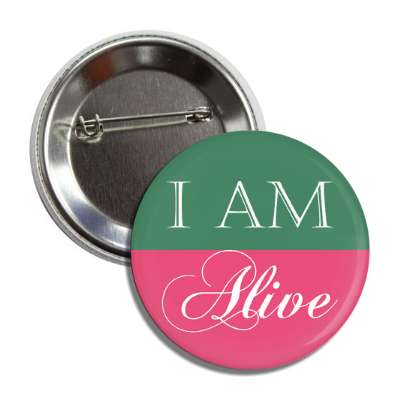 i am alive button