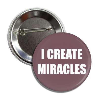 i create miracles button