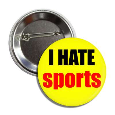 i hate sports button