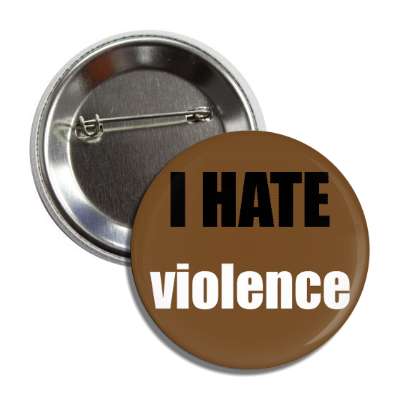 i hate violence button