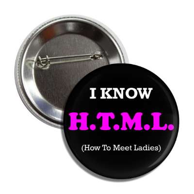 i know html how to meet ladies button