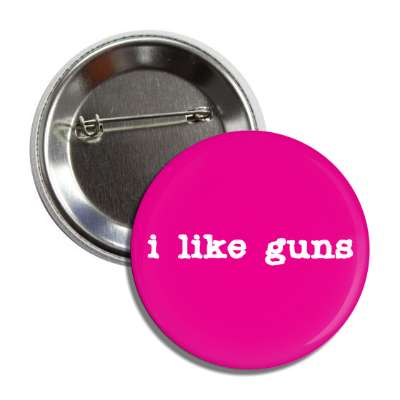 i like guns typewriter pink button