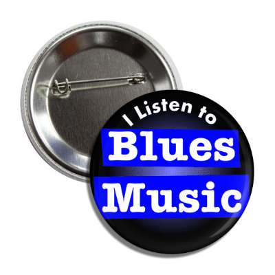 i listen to blues music button