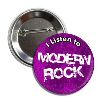 i listen to modern rock button