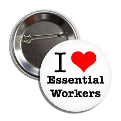 i love essential workers red heart button