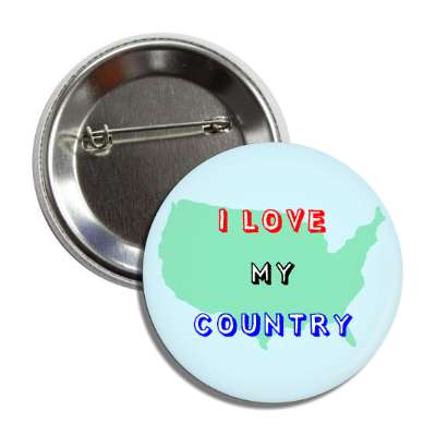 i love my country button