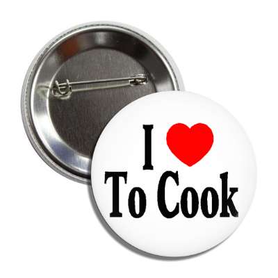 i love to cook button