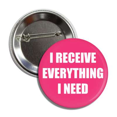 i receive everything i need button